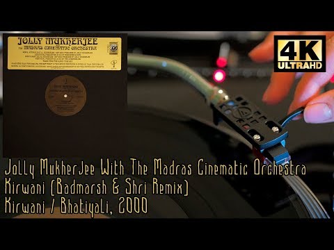 Jolly Mukherjee -‎ Kirwani (Badmarsh & Shri Remix), 2000 Vinyl Video, 4K, 24bit/96kHz