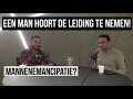 EEN MAN HOORT DE LEIDING TE NEMEN!