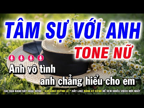 Karaoke Tâm Sự Với Anh - Tone Nữ ( Em ) | Karaoke Huỳnh Lê