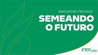 Semeando o Futuro - Plantio de soja safra 2020/21