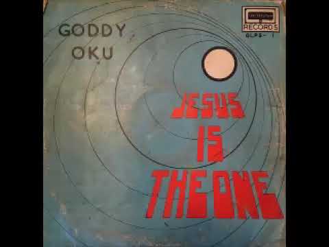 Goddy Oku – Jesus Is The One 70's NIGERIAN Gospel Reggae Funk/Soul Highlife Music ALBUM LP Songs