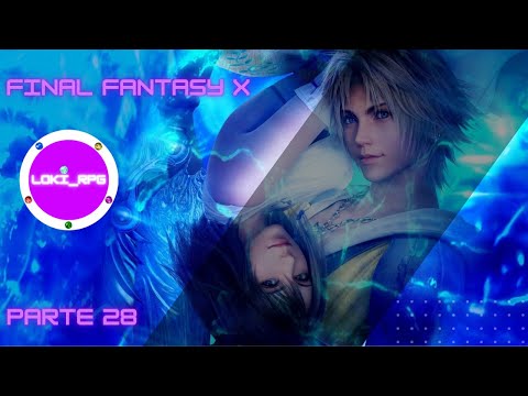 Final Fantasy X Remastered Guía 100% ( ESP ) -  Parte 28