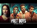 Pret Boys | Official Trailer | Ft. Aanchal Munjal, Ritik, Shardul & Ahan | Streaming now on YouTube