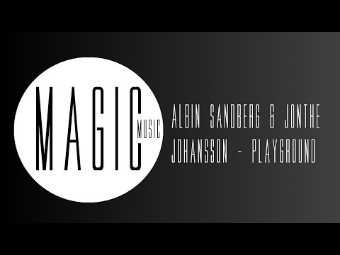 Albin Sandberg & Jonthe Johansson - Playground (Original mix)