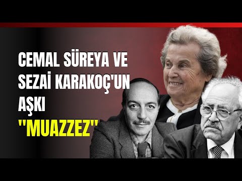 Cemal Süreya ve Sezai Karakoç'un Aşkı "Muazzez"