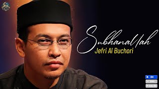 Download lagu Subhanallah - Jefri Al Buchori | Lirik mp3