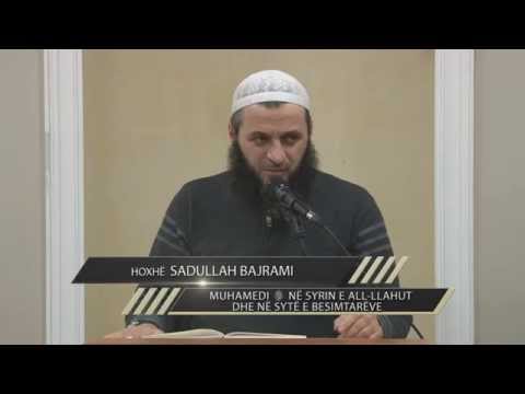 Muhamedi ﷺ në syrin e All llahut dhe sytë e besimtarëve - Sadullah Bajrami