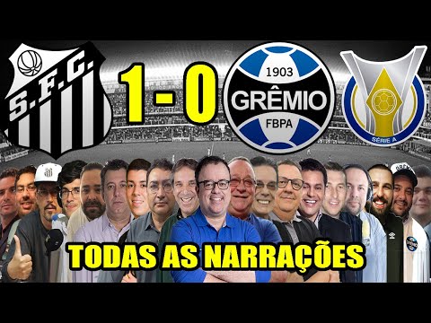 Todas as narrações - Santos 1 x 0 Grêmio | Campeonato Brasileiro 2021