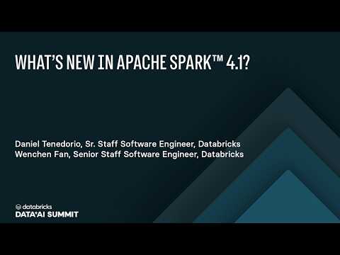 Watch: What’s New in Apache Spark™ 4.1?