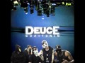 Deuce ft. Skee-Lo - Now You See My Life 