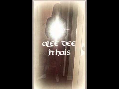 Alee Dee ; J'thais