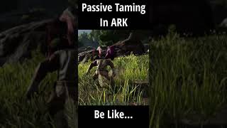 Passive Taming In ARK be like... ARK funny moments 2021 #shorts