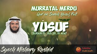 Download lagu surah Yusuf | syekh Mishary Rashid al-Alafasy | سورة يوسف | الشيخ مشاري راشد العفاسي mp3