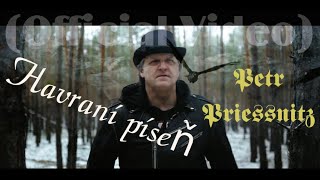 Video Petr Priessnitz - Havraní píseň (Official Video)
