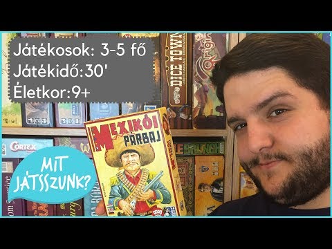 Mexikói Párbaj Játékbemutató - Mit Játsszunk?