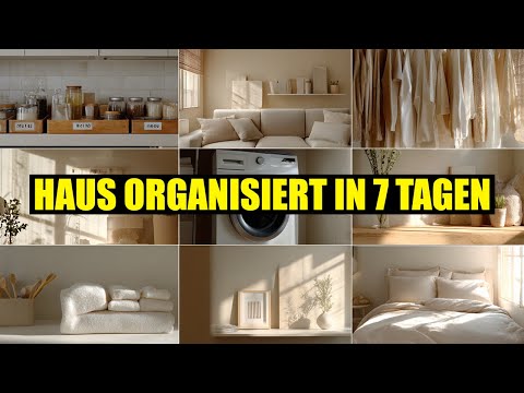 50 TIPPS, um DAS HAUS in 1 WOCHE zu ORGANISIEREN - echte Ergebnisse!