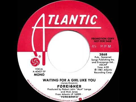 1981 Foreigner - Waiting For A Girl Like You (mono radio promo 45)