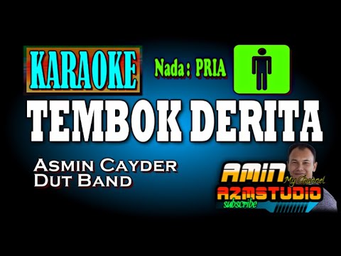 TEMBOK DERITA || Asmin Cayder || KARAOKE || Nada PRIA