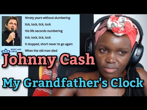 First Time Hearing Reaction to Johnny Cash - My Grandfather's Clock