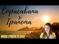 COPACABANA Vs IPANEMA WHERE TO STAY WHAT IS BETTER SAFER BEST BEACH HOTEL LOCATION