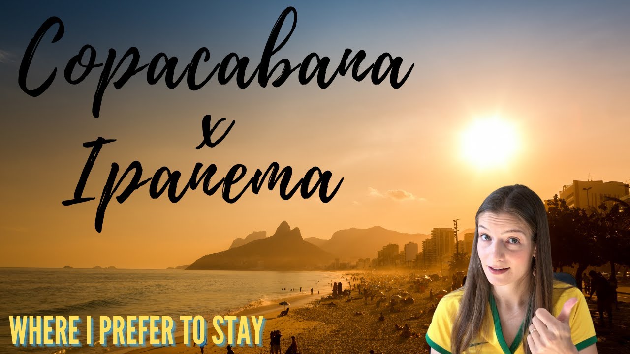 COPACABANA vs IPANEMA | WHERE TO STAY | WHAT IS BETTER | SAFER | BEST BEACH | HOTEL LOCATION