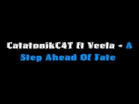 CatatonikC4T ft Veela - A Step Ahead Of Fate HD