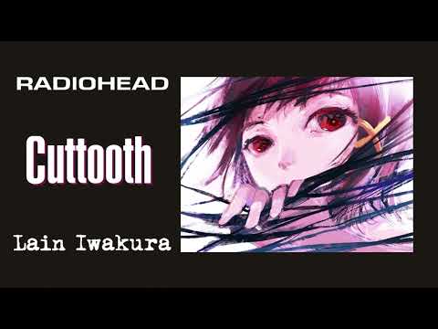 Lain - Cuttooth / Radiohead (AI COVER)