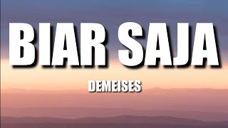 Download lagu Demeises - Biar Saja | Lirik mp3