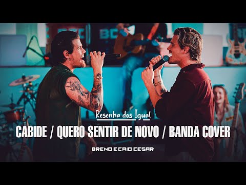 Cabide / Quero Sentir De Novo / Banda Cover - Breno & Caio Cesar - Resenha dos Igual
