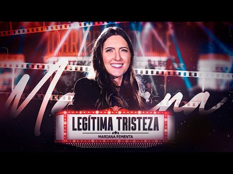 MARIANA PIMENTA - LEGÍTIMA TRISTEZA