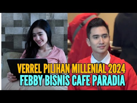 VERREL BRAMASTA SIAP POLITIK 2024 & FEBBY RASTANTY SIBUK DG BISNIS CAFE PARADIA