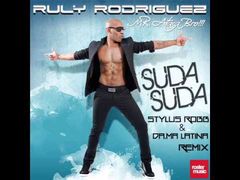 Ruly Rodriguez SUDA SUDA (Stylus Robb & Da.Ma Latina Remix)