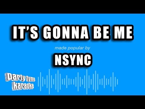 NSYNC - It's Gonna Be Me (Karaoke Version)