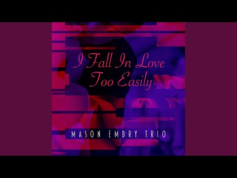 I Fall in Love Too Easily