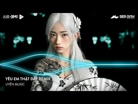 Yêu Em Thật Đấy (Bản Hot TikTok) ♫ Anh Yêu Em Thật Đấy Yêu Hết Cuộc Đời Này Remix