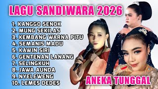 Download lagu FULL ALBUM LAGU SANDIWARA ANEKA TUNGGAL TERBARU 2026 - KANGGO SENOK - MUNG SEKILAS - KEMBANG WARNA 7 mp3