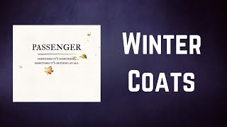 Passenger - Winter Coats (Lyrics)