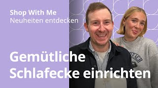 Gemütliche Schlafecke einrichten | Shop With Me – IKEA Neuheiten entdecken mit Jannika und Konrad