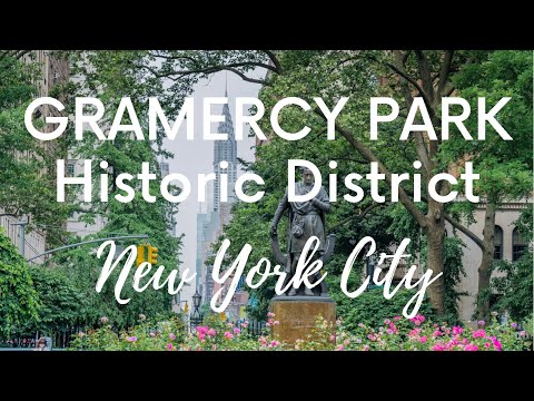Walking Tour of GRAMERCY PARK Historic District in New York City