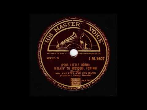 Sid Phillips: (Poor Little Robin) Walkin' To Missouri