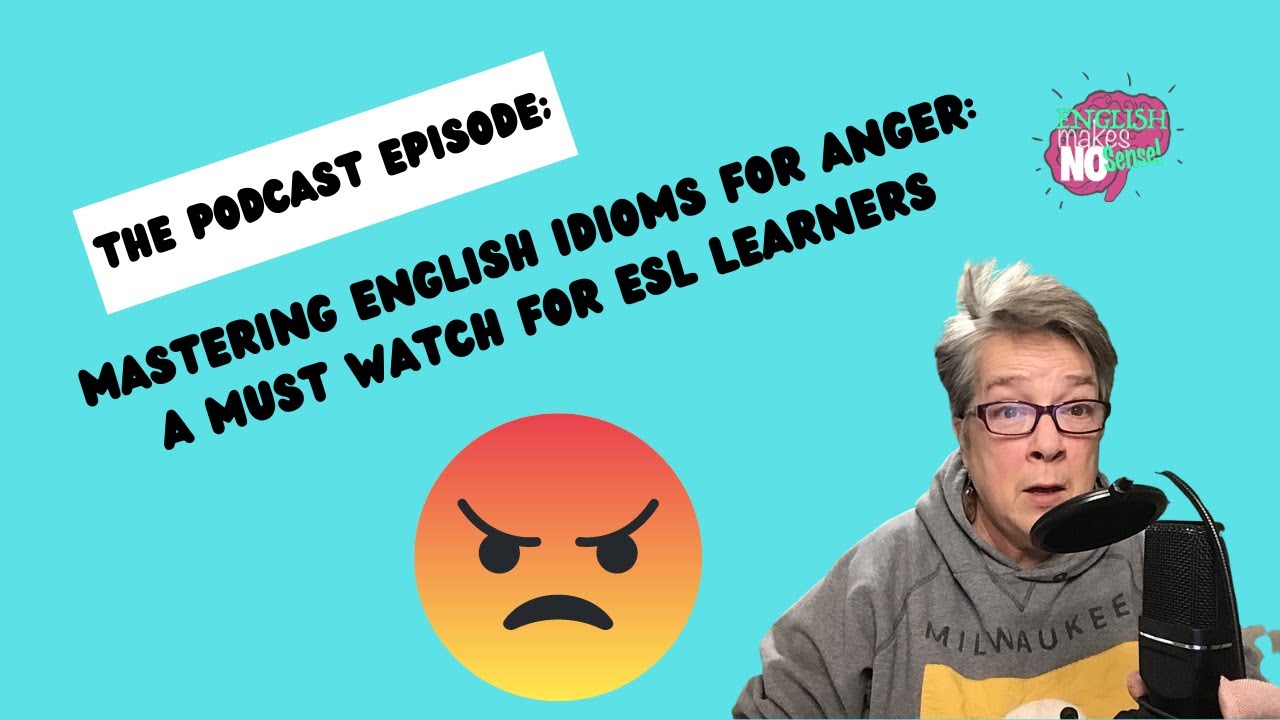 Mastering English Idioms for Anger! 😡