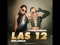 Las 12 - Ana Mena y Belinda (audio)