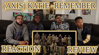 [AXIS] KATIE - Remember REACTION/REVIEW