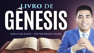 GÊNESIS COMPLETO - A BÍBLIA EM ÁUDIO na voz do Pastor Bruno Souza