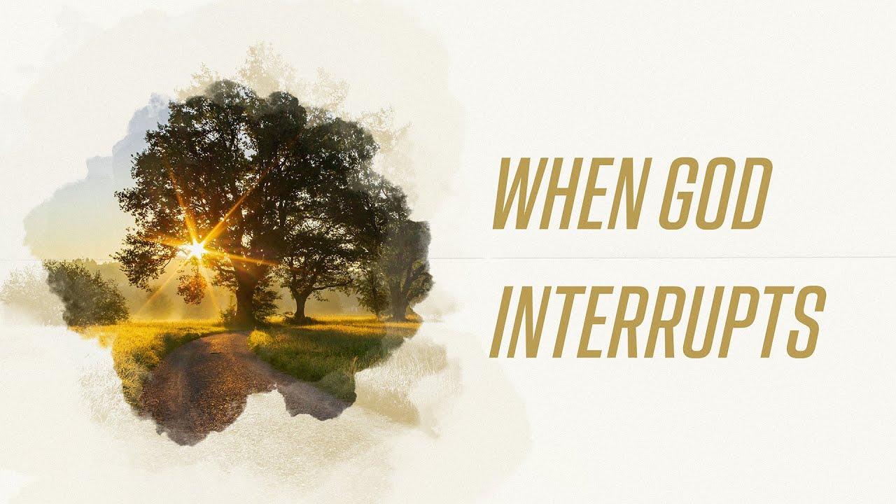When God Interrupts