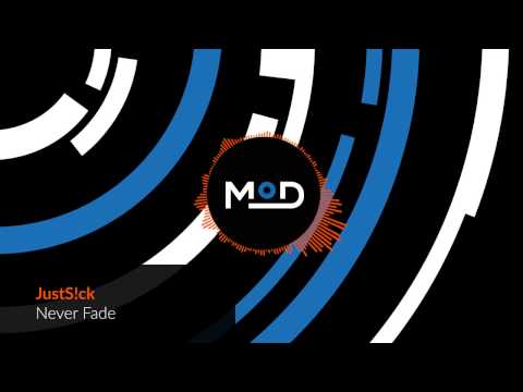 JustS!ck - Never Fade