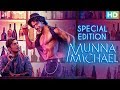 Munna Michael Movie | Special Edition | Tiger Shroff, Nawazuddin Siddiqui, Nidhhi Agerwal