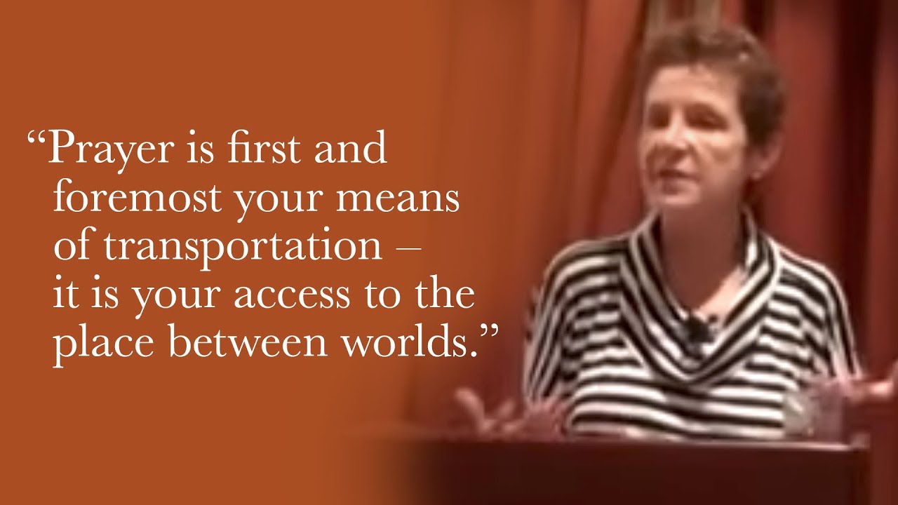 Caroline Myss – Prayer is Transportation