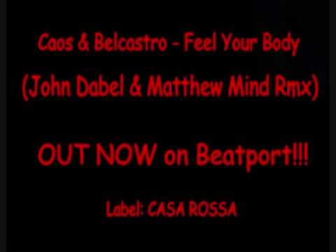 Gary Caos & Antonio Belcastro - Feel Your Body (John Dabel & Matthew Mind Rmx)