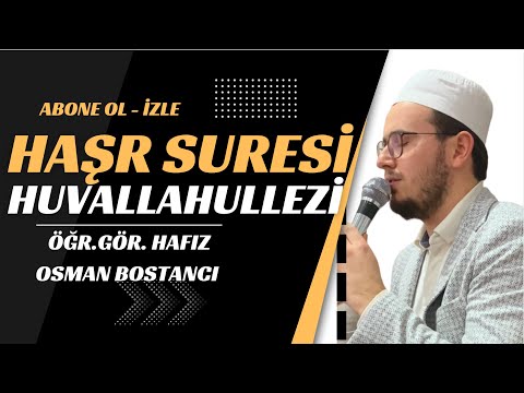 Huvallahullezi  Dinle (Haşr Suresi 21-24 Ayetler) - Hafız Osman Bostancı